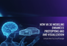 How VR 3D Modeling Enhances Prototyping and Visualization